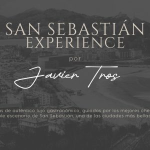 Del 10 al 12 de Octubre 2025. SAN SEBASTIÁN  EXPERIENCE. Tres días de auténtico lujo gastronómico.