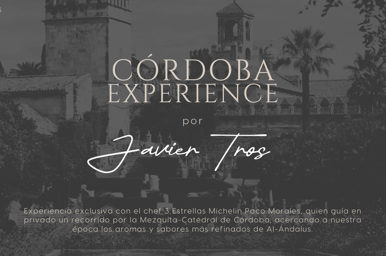 06-11-2025. CÓRDOBA EXPERIENCE. Experiencia exclusiva con el chef 3 Estrellas Michelin Paco Morales.